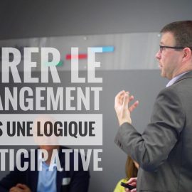 11 juillet 2019 – Webinaire « Gérer le changement dans une logique participative. Des règles de base évidentes et pourtant si peu suivies…  Pourquoi ? »