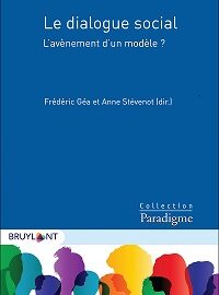 Publication: « Conjuguer action collective et autonomie au travail: vers de nouvelles formes de dialogue social » Publication: « Conjuguer action collective et autonomie au travail: vers de nouvelles formes de dialogue social »