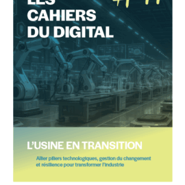 Nouvelle publication – Les Cahiers du Digital | Industrie du futur